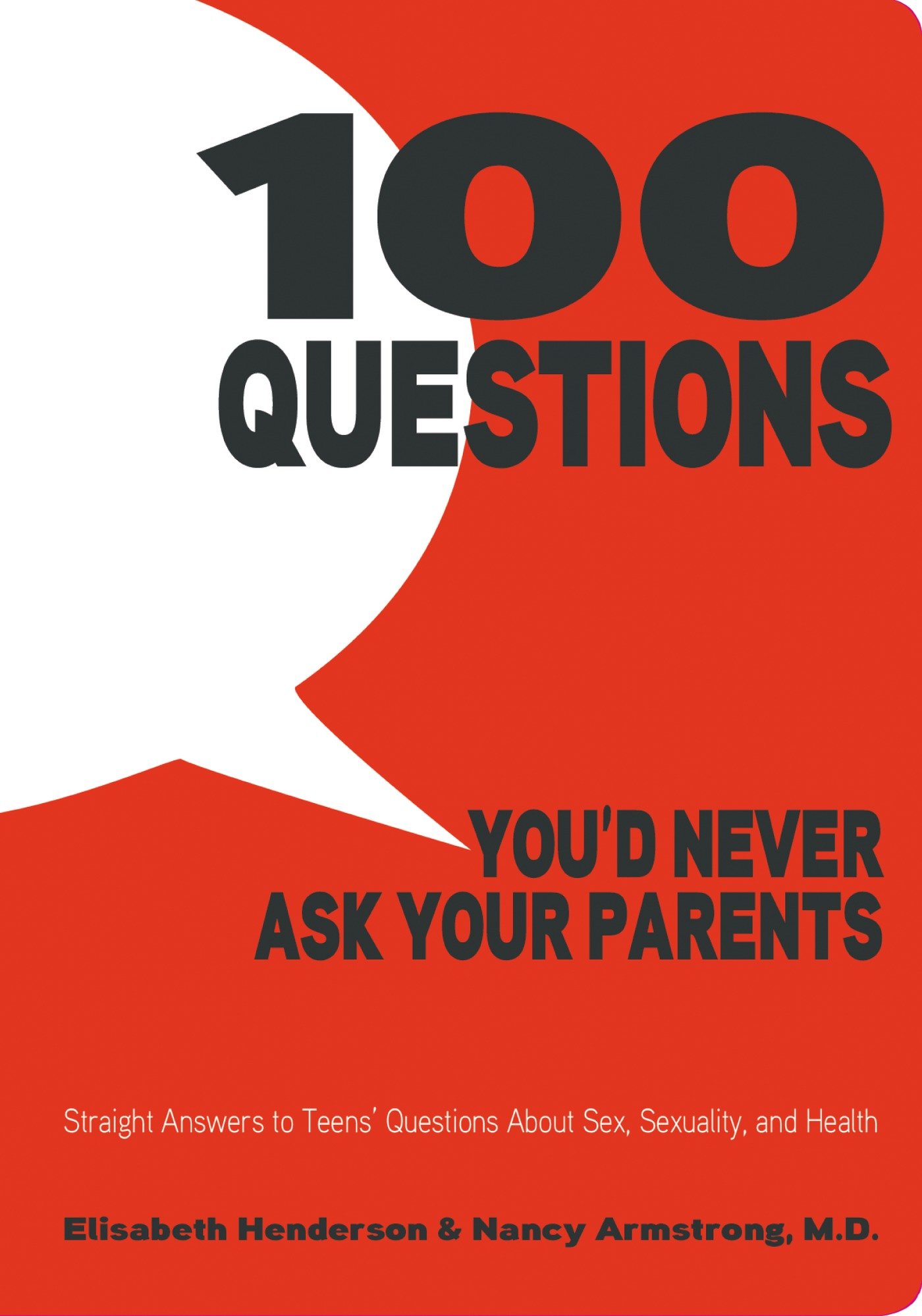 100 Questions You'd Never Ask Your Parents