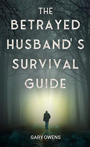 Betrayed Husbands Survival Guide